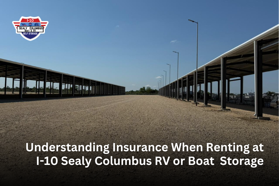 Insurance at I-10 Sealy Columbus Boat & RV Storage