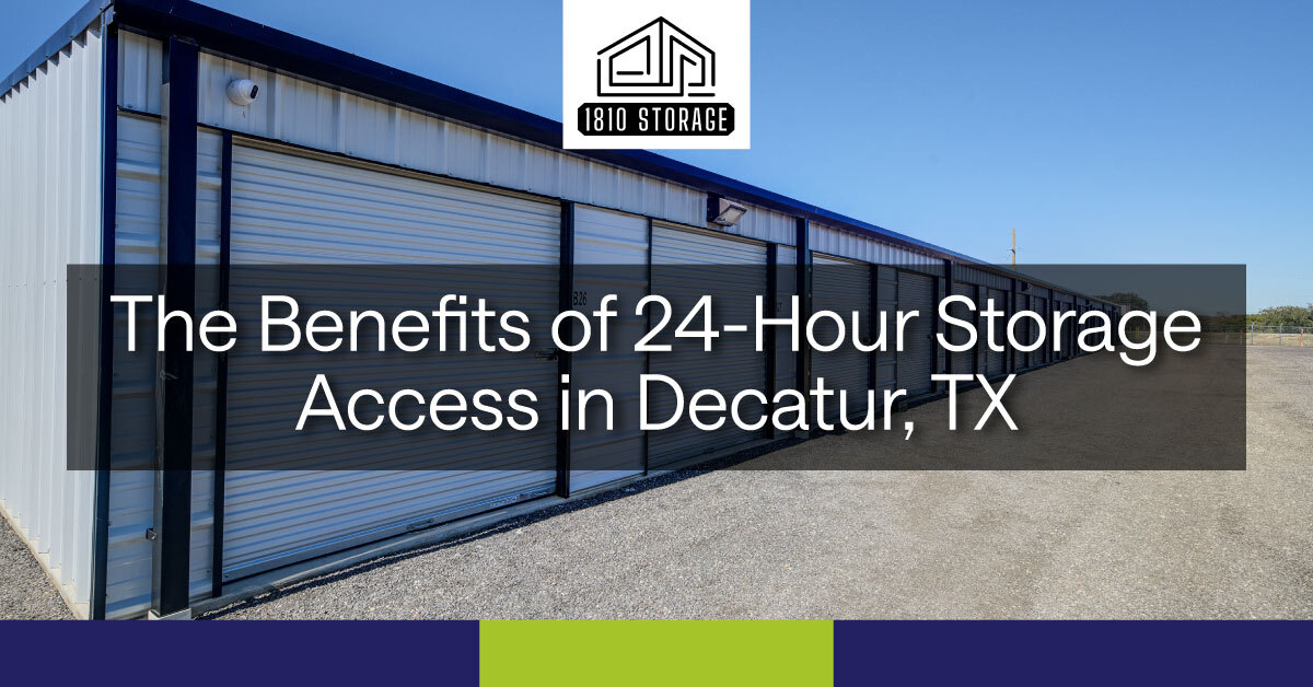 An image of a row of drive-up storage units. A text banner reads, “The Benefits of 24-Hour Storage Access in Decatur, TX.”