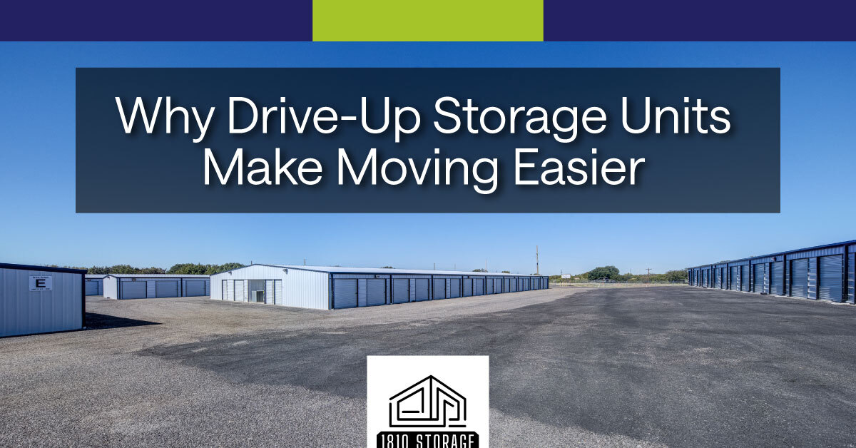 An image of the exterior of 1810 Storage’s drive-up storage units. A text banner reads, “Why Drive-Up Storage Units Make Moving Easier.” An image of the exterior of 1810 Storage’s drive-up storage units. A text banner reads, “Why Drive-Up Storage Units Make Moving Easier.”