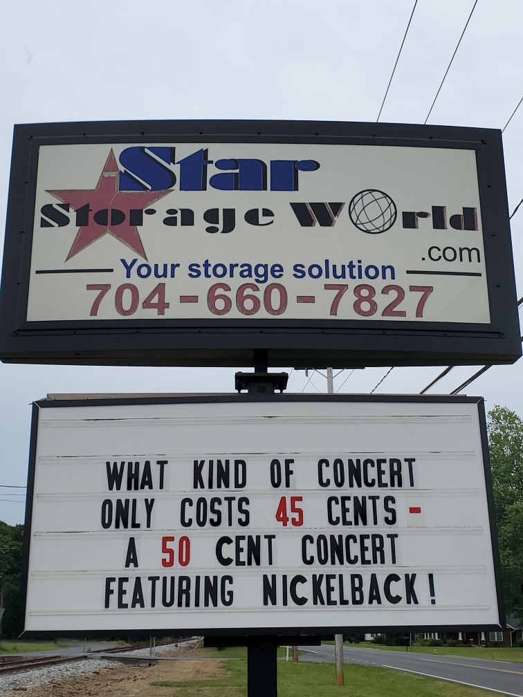 Star Storage World photo gallery of funny billboards, concerts, clever and silly road signs. Self storage, funny puns jokes sign in Mooresville, Mocksville, NC storage facility with funny sign billboard.